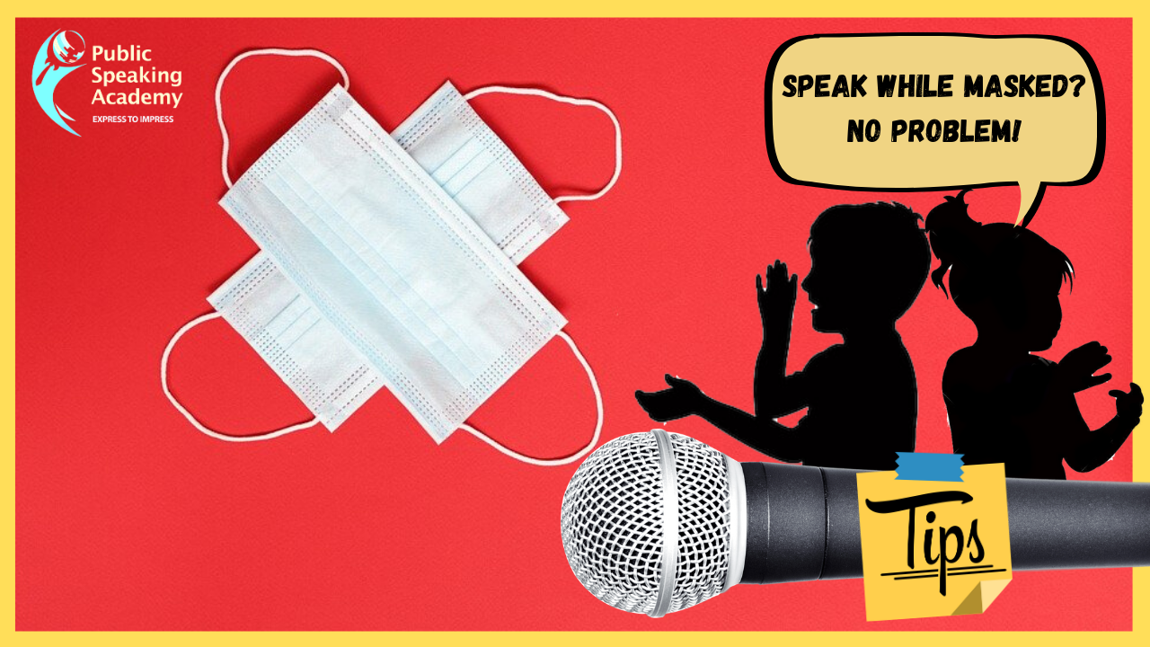The Art of Speaking with a Mask – A Surgical Mask That Is! - The Art of Speaking with a Mask – A Surgical Mask That Is! How can my child present wi