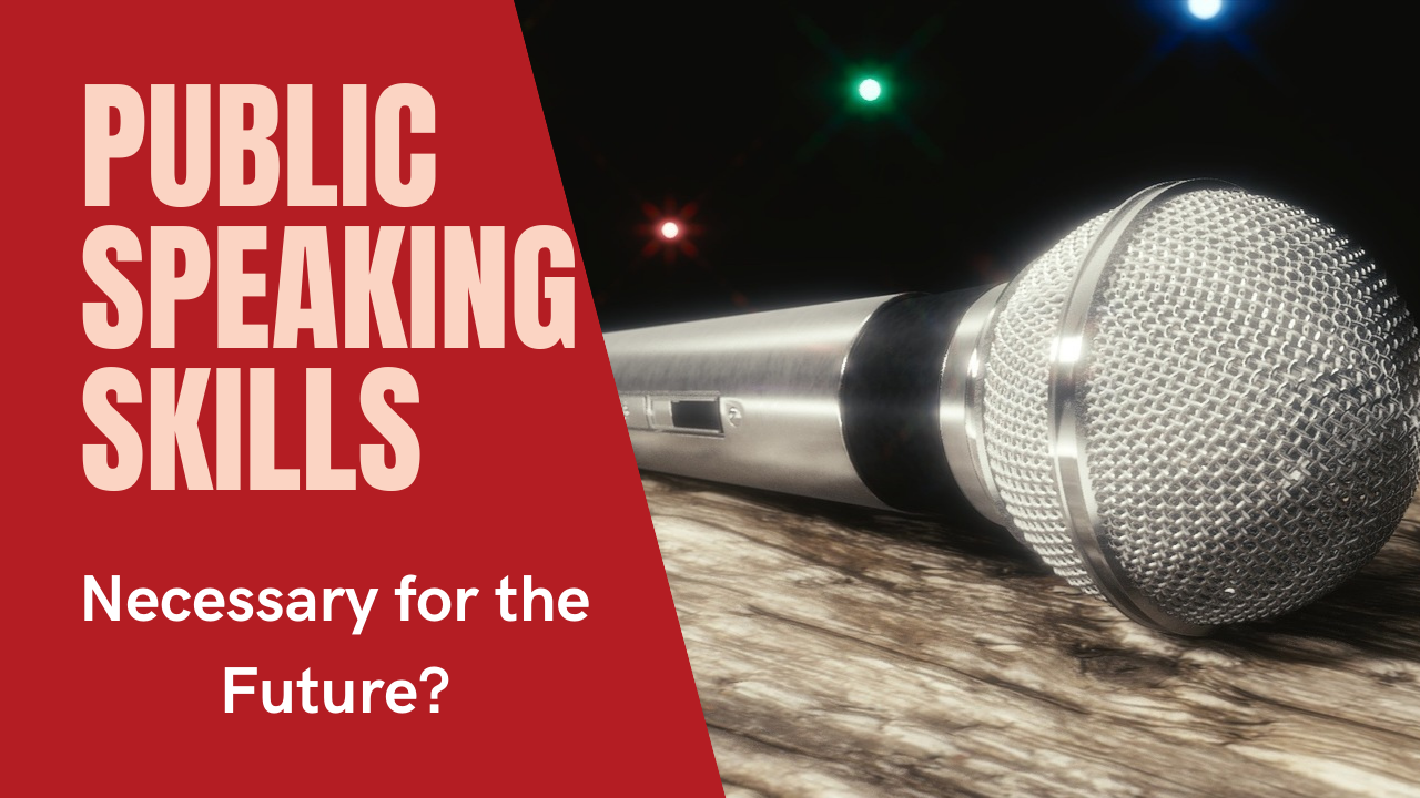What is the Future of Public Speaking? Communication Lessons for the Future - What is the Future of Public Speaking? Communication Lessons for the Future When we th