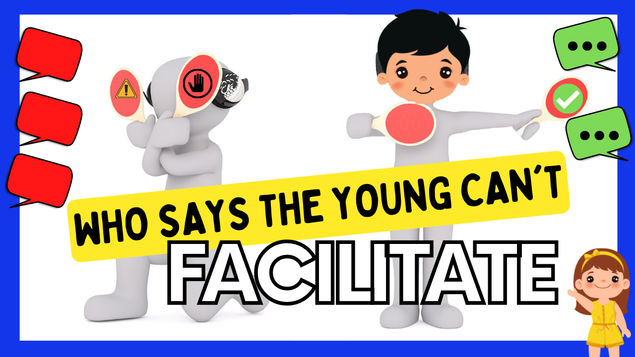Your Young Facilitator – Communication Tips for Your Child in Facilitation Settings - Your Young Facilitator – Communication Tips for Your Child in Facilitation Settings Co