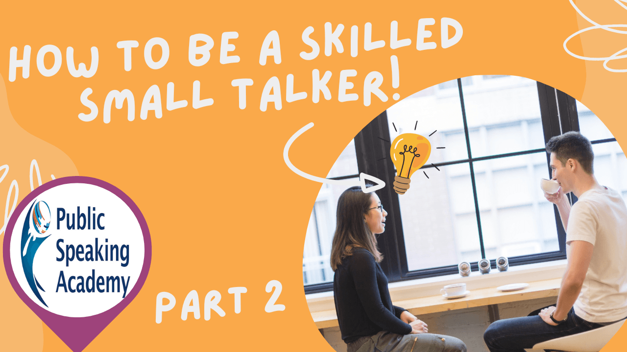How To Be A Skilled Small Talker (Interpersonal Communication Series) – Part 2 - How To Be A Skilled Small Talker (Interpersonal Communication Series) – Part 2 &nbsp; &nbsp; Questio